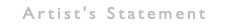 Artist's Statement